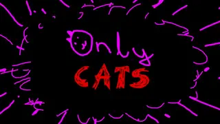 ONLY CATS