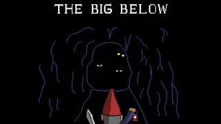The Big Below