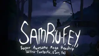 Super Awesome Mega Roadtrip (Ultra-Fantastic, Even, Yo)