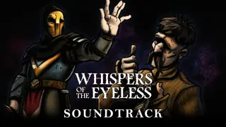 Whispers of The Eyeless - Soundtrack