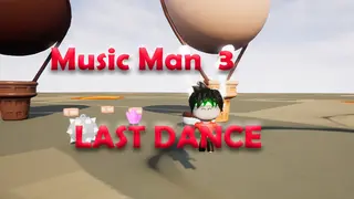 Music Man 3: Last Dance