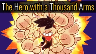 The Hero with a Thousand Arms / 千手英雄