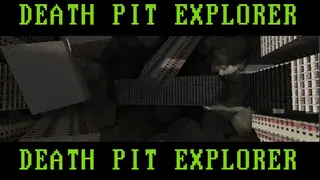 DEATH PIT EXPLORER