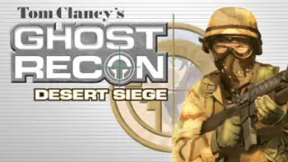 Tom Clancy's Ghost Recon Desert Siege