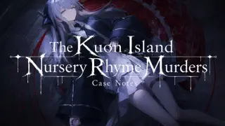 The Kuon Island Nursery Rhyme Murders: Case Notes