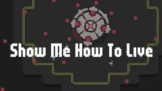 Show Me How To Live