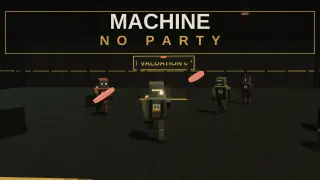 Machine No Party - Xbox One
