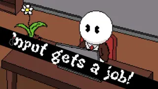 Input gets a job!