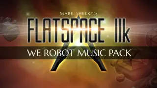 Flatspace IIk We Robot Music Pack
