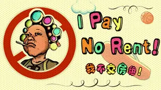 I Pay No Rent