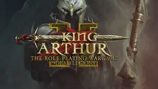 King Arthur II: The Role-Playing Wargame + Dead Legions