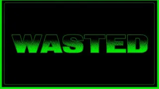 WASTED