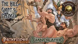 Fantasy Grounds - Pathfinder RPG - Giantslayer AP 2: The Hill Giant's Pledge (PFRPG)