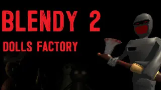 Blendy 2 Dolls Factory