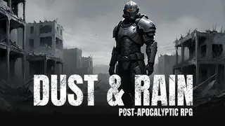 Dust & Rain: Post-apocalyptic RPG