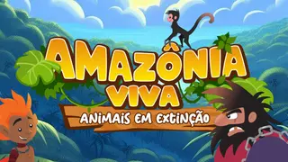 Amazônia Viva - Animais em Extinção