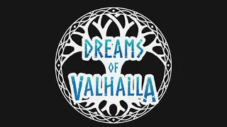 Dreams of Valhalla
