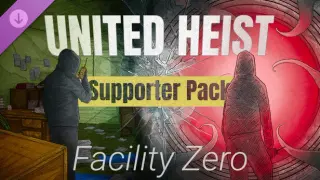 United Heist: Facility Zero - Supporter Pack
