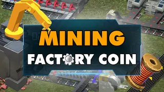 Factory Coin Mining