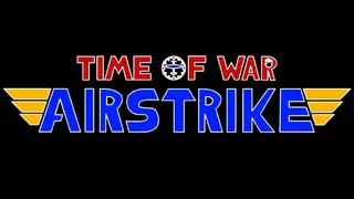 Time of War - Airstrike