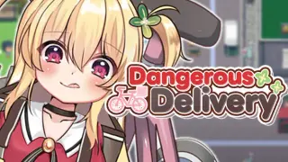 Dangerous Delivery