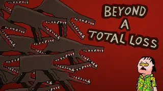 Beyond a Total Loss