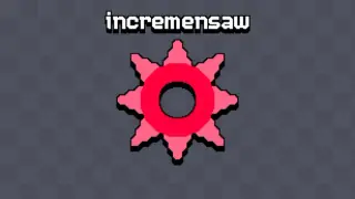 Incremensaw
