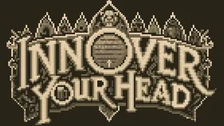 Inn Over Your Head