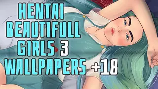Hentai beautiful girls 3 - Wallpapers +18