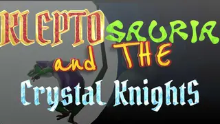 Klepto Sauria and the Crystal Knights