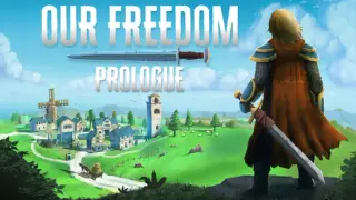 Our Freedom: Prologue