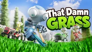 That Damn Grass