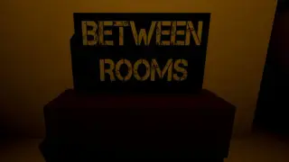BETWEEN ROOMS