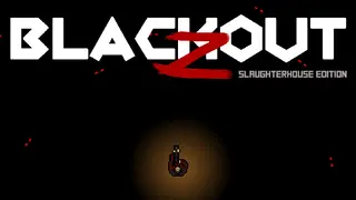 Blackout Z: Slaughterhouse