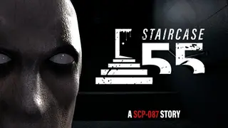 Staircase55: A SCP-087 Story