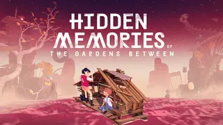 Hidden Memories of The Gardens Between
