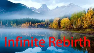 Infinite Rebirth