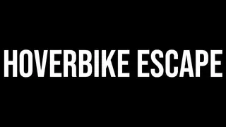 Hoverbike Escape