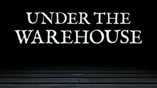 Under The Warehouse