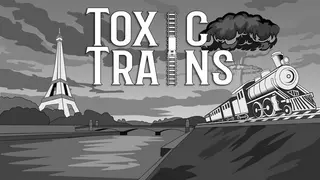 Toxic Trains