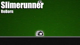 SlimeRunner Reborn
