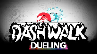 Dashwalk Dueling