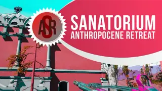 Sanatorium «Anthropocene Retreat»