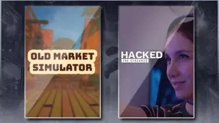 Old Market Simulator & Hacked: The Streamer