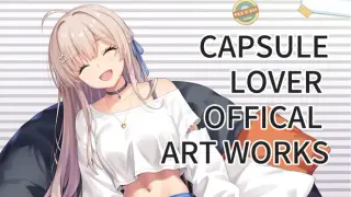 Capsule Lover - Offical Artworks