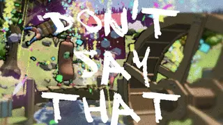 Don't Say That
