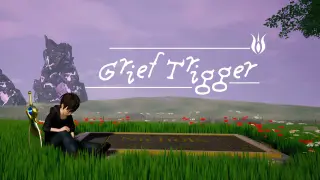 Grief Trigger