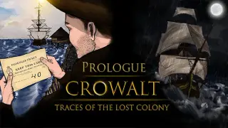 Crowalt: Traces of the Lost Colony - Prologue