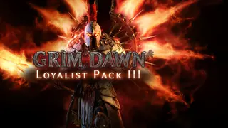 Grim Dawn - Loyalist Pack 3