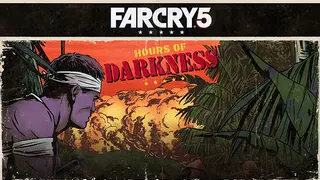 Far Cry 5 - Hours of Darkness